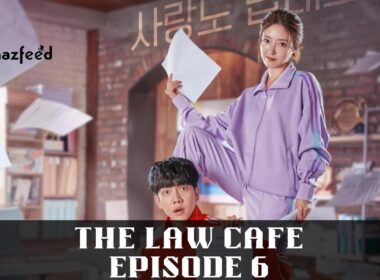 The Law Cafe Episode 6 : Preview, Countdown, Release Date, Spoiler, Recap, Review & Where to Watch