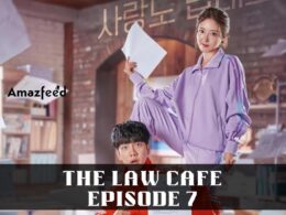 The Law Cafe Episode 7 : Preview, Countdown, Release Date, Spoiler, Recap, Review & Where to Watch