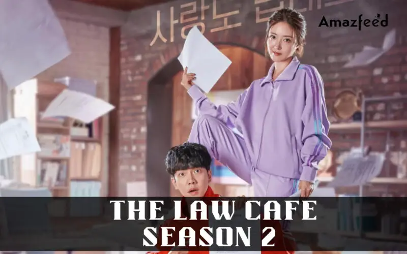 The Law Cafe Season 2 Release date & time - Copy