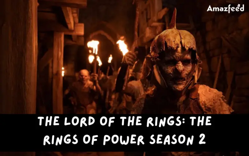 The Lord of the Rings The Rings of Power Season 2 Overview