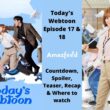 Today's Webtoon Episode 17 & 18 : Release Date, Countdown, Spoiler, Teaser, Recap & Where to watch