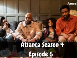 When Is Atlanta Season 4 Episode 5 Coming Out (Release Date)