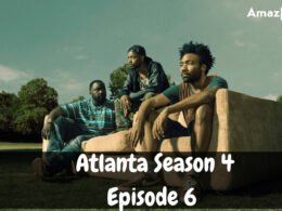When Is Atlanta Season 4 Episode 6 Coming Out (Release Date)