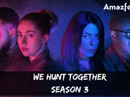 When Is We Hunt Together Season 3 Coming Out (Release Date)