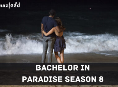 Who Will Be Part Of Bachelor in Paradise Season 8