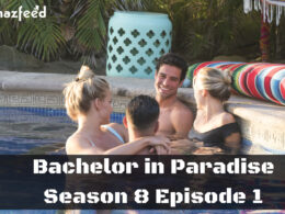 Who Will Be Part Of Bachelor in Paradise Season 8 episode 1