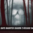 28 days Haunted season 2 release date