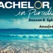 Bachelor in Paradise Season 8 Episode 12 : Speculations, Spoiler, Countdown, Release Date, Recap & Promo