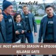 FBI: Most Wanted Season 4 Episode 6 : Release Date & Time, Spoiler, Countdown, Recap & Promo