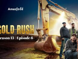 Gold Rush Season 13 Episode 6 ⇒ Countdown, Release Date, Spoilers, Recap, Cast & News Updates