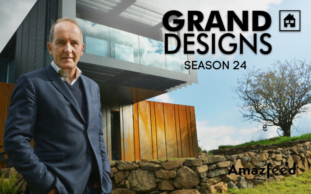 Grand Designs Season 24 ⇒ Release Date, News, Cast, Spoilers & Updates » Amazfeed
