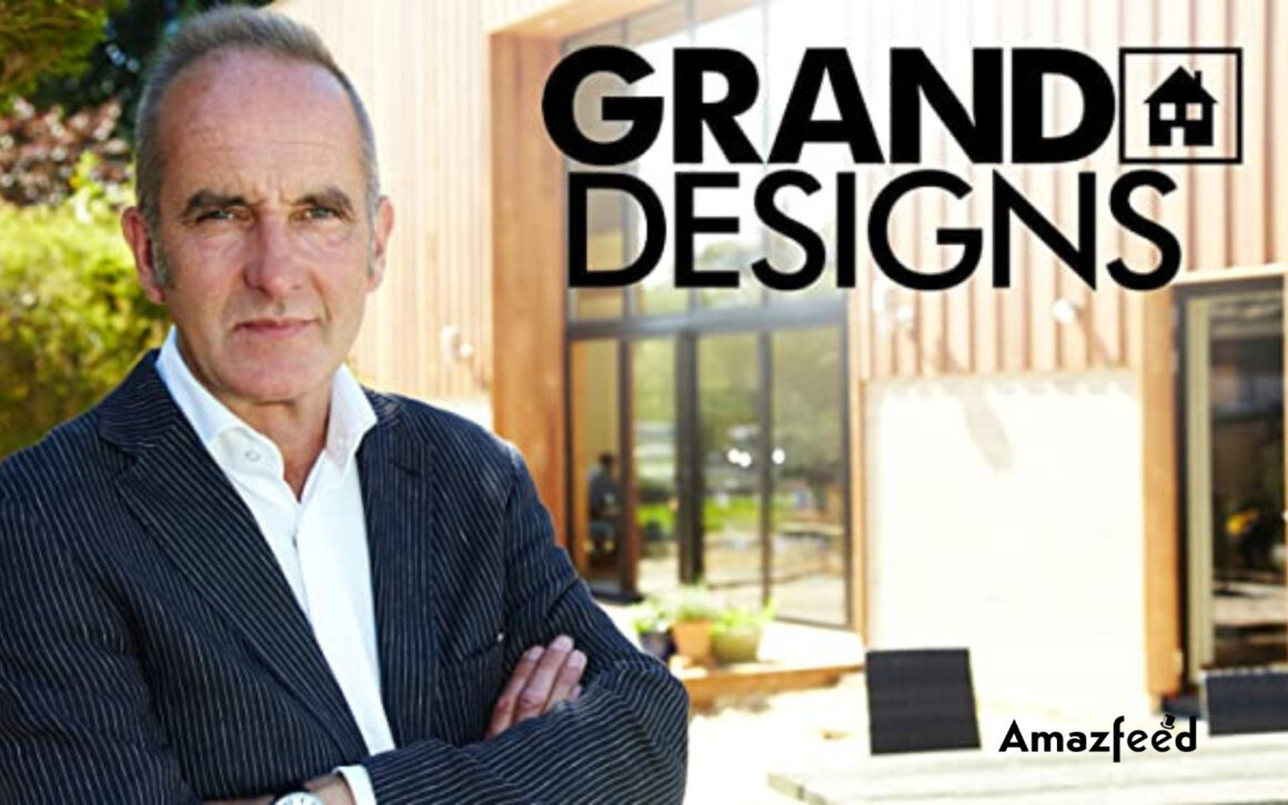 Grand Designs Season 24 ⇒ Release Date, News, Cast, Spoilers & Updates » Amazfeed