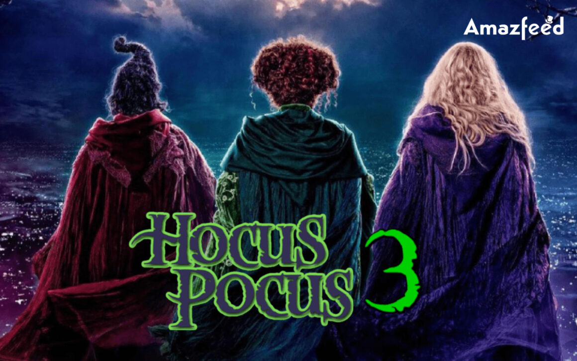 Hocus Pocus 3 Movie Release Date, Cast, Plot – All We Know So Far