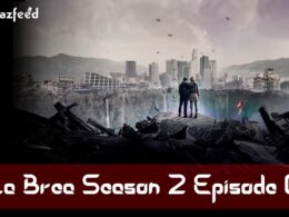 La Brea Season 2 Episode 6 : Spoiler, Release Time, Countdown, Release Date, Teaser & Reviews