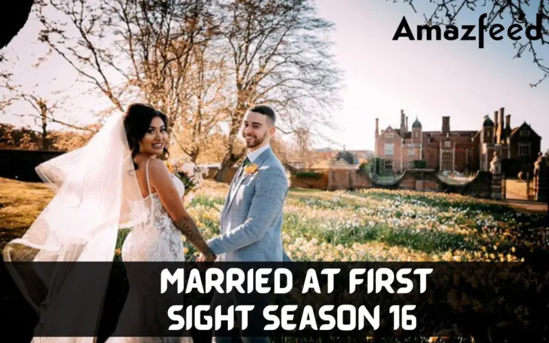 Married at First Sight Season 16 Overview