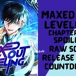 Maxed Out Leveling Chapter 65 Spoiler, Raw Scan, Plot, Color Page, Release Date