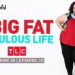 My Big Fat Fabulous Life Season 10 Episode 12 : Countdown, Release Date, Cast, Storyline & Recap
