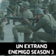 Reviews of Un Extrano Enemigo Season 3