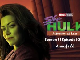 She-Hulk Attorney at Law Episode 10 & 11 : Countdown, Release Date, Spoiler, Recap, Premiere Time & Upcoming Future Updates