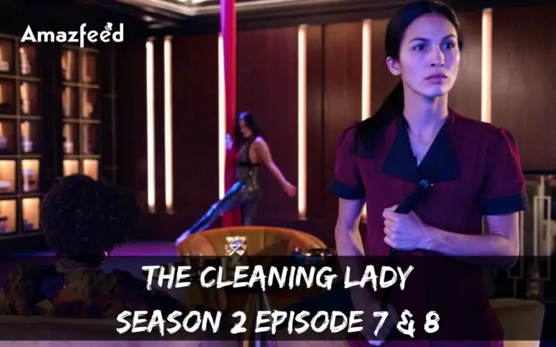 The Cleaning Lady Season 2 Episode 7 & 8 : Release Date, Recap, Spoiler, Countdown & Where to Watch
