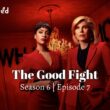The Good Fight Season 6 Episode 7 ⇒ Countdown, Release Date, Spoilers, Recap, Cast & News Updates