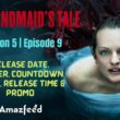 The Handmaid's Tale Season 5 Episode 9 : Release Date, Spoiler, Countdown, Recap, Release Time & Promo