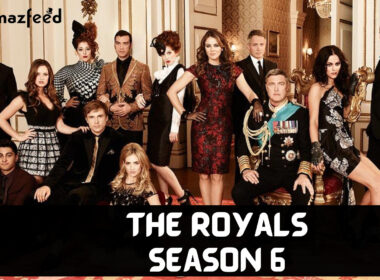 The Royals Season 6 cast Details