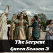 The Serpent Queen Season 3 Release Date