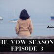 The Vow Season 2 Episode 3 : Release Date, Premiere Time, Promo, Review, Countdown, Spoiler, & Where to Watch