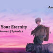 To Your Eternity Season 2 Epiosde 3.1
