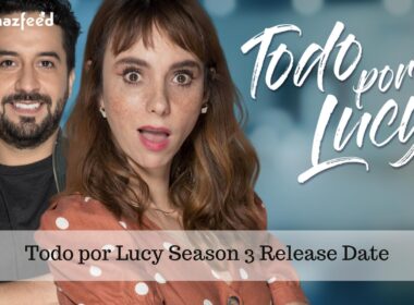 Todo por lucy season 3 release date
