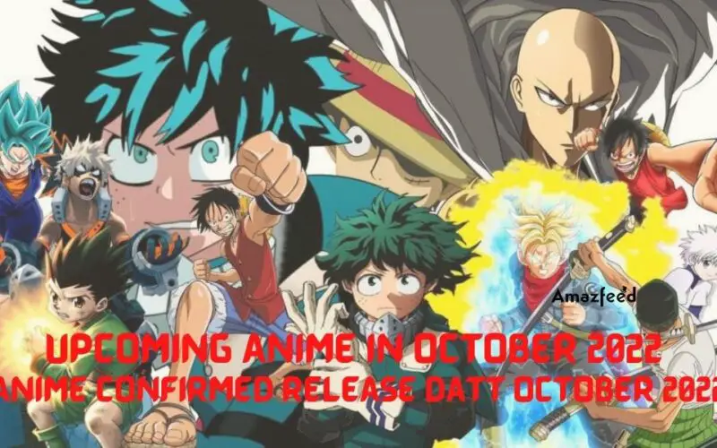 Upcoming Anime In October 2022 - Anime confirmed Release Datt October 2022