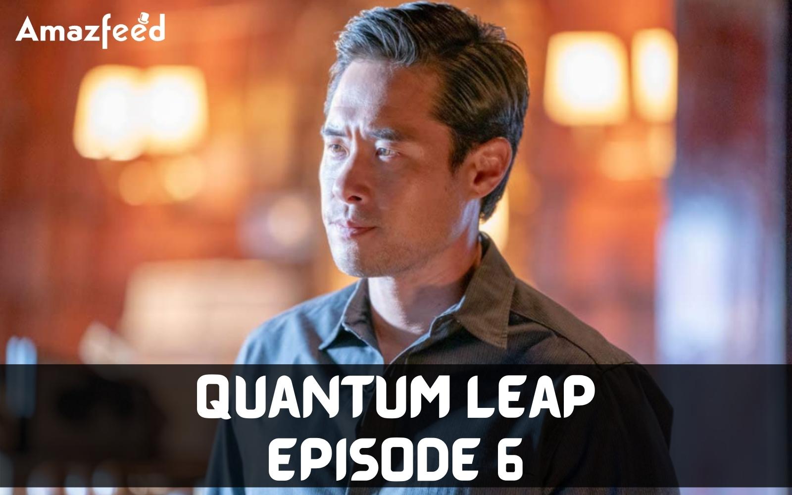 Quantum Leap Episode 6 ⇒ Spoilers, Countdown, Recap, Release Date, Cast & News Updates