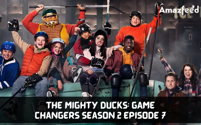 The Mighty Ducks: Game Changers Season 2 Episode 7 ⇒ Spoilers, Release Time, Countdown, Recap, Release Date, Cast & Promo