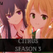 Who Will Be Part Of Citrus Season 3 (Voiced Cast)