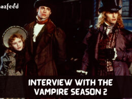 Who Will Be Part Of Interview with the Vampire Season 2 (cast and character)