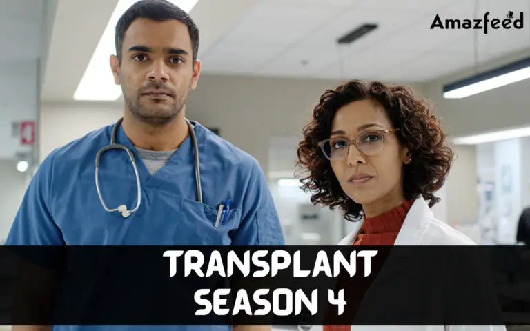 Who Will Be Part Of Transplant Season 4 (cast and character)