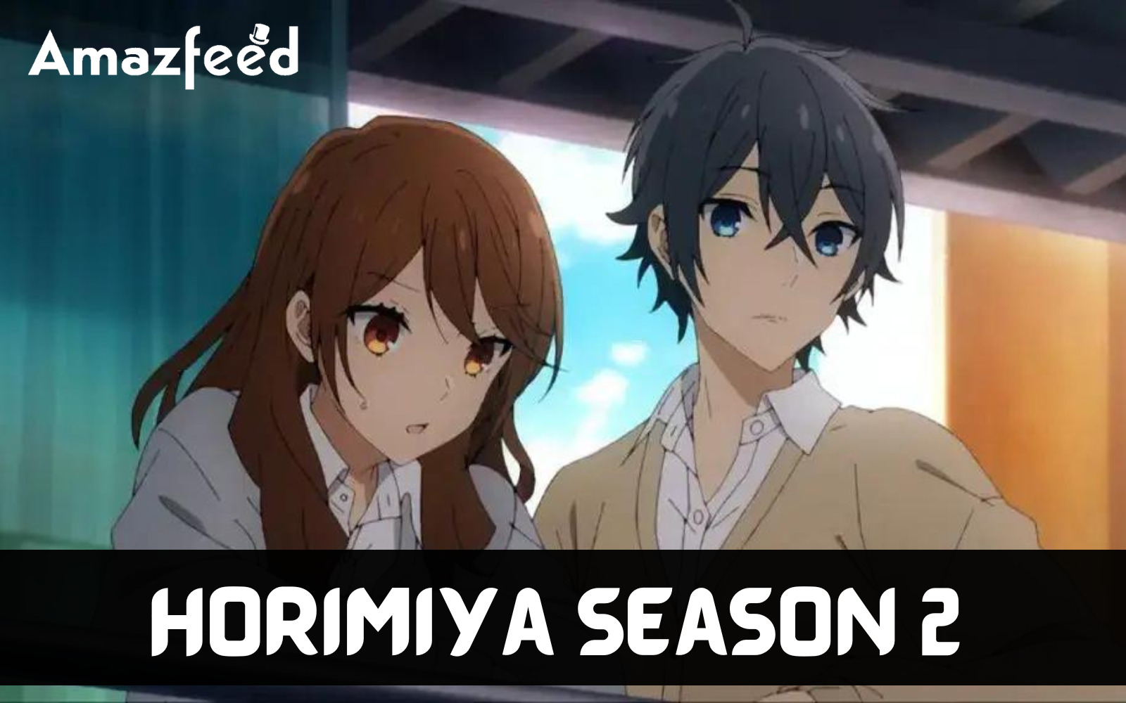 HORIMIYA SEASON 2 AND MUCH MORE ABOUT THIS ANIME - lavaindy