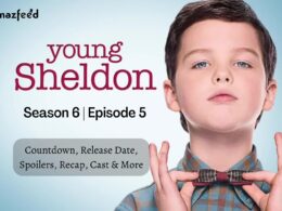 Young Sheldon Season 6 Episode 5 ⇒ Countdown, Release Date, Spoilers, Recap, Cast & News Updates