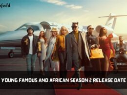 Young famous and african season 2 release date