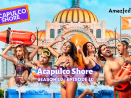 Acapulco Shore Season 10 Episode 9.1