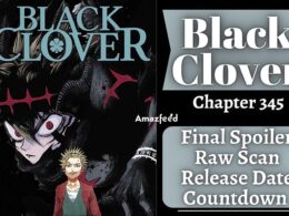 Black Clover Chapter 345 Final Spoiler, Plot, Raw Scan, Color Page, and Release Date