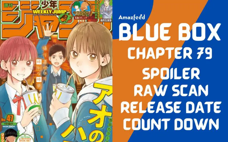 Blue Box Chapter 79 Spoiler, Raw Scan, Countdown, Release Date