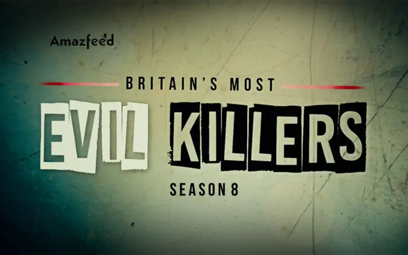 Britain's Most Evil Killers Season 8.1