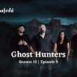 Ghost Hunters Season 15 Episode 9.1