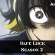 How many Episodes of Blue Lock Season 2 will be there