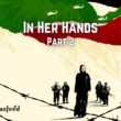In Her Hands Part 2.1