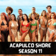 Is Acapulco Shore Season 11 Renewed Or Cancelled