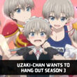 Is There Any Trailer For Uzaki-Chan Wants To Hang Out Season 3