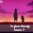 Is To Your Eternity Season 3 Renewed Or Cancelled (1)